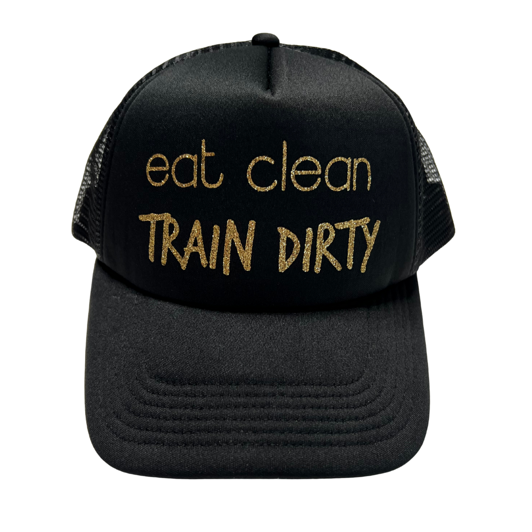 Eat Clean Train Dirty hat