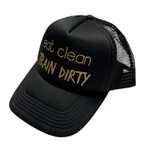 Load image into Gallery viewer, Eat Clean Train Dirty hat

