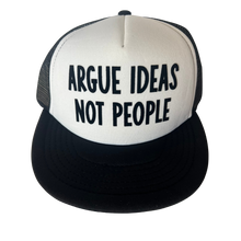 Load image into Gallery viewer, Argue Ideas Not People hat
