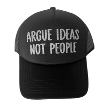 Load image into Gallery viewer, Argue Ideas Not People hat
