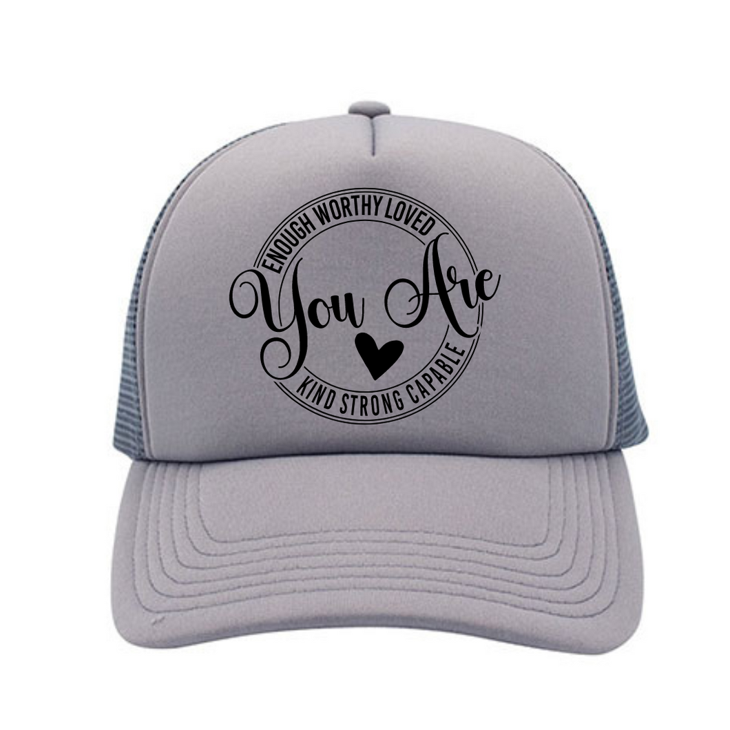 You Are... Enough, Worthy, Loved, Kind, Strong, Capable Hat
