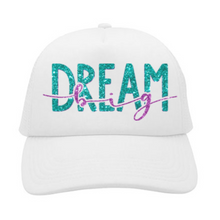 Load image into Gallery viewer, Dream Big hat
