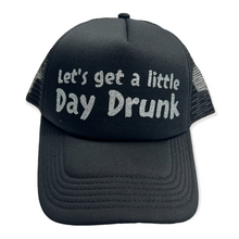 Load image into Gallery viewer, Let’s Get A Little Day Drunk hat
