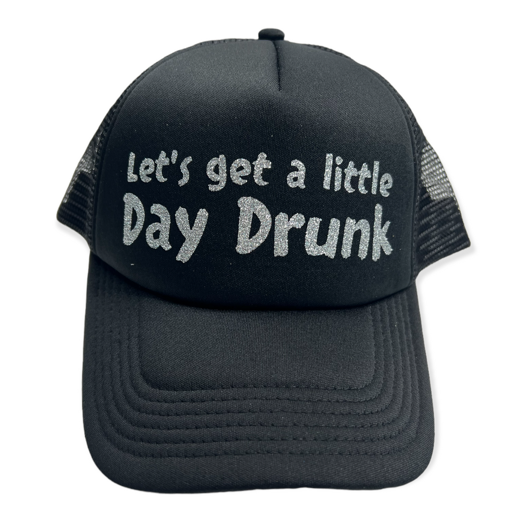 Let’s Get A Little Day Drunk hat